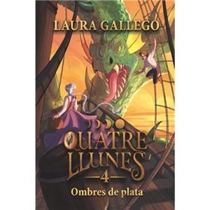 QUATRE LLUNES 4. OMBRES DE PLATA | 9788466160803 | GALLEGO, LAURA | Llibreria Online de Banyoles | Comprar llibres en català i castellà online
