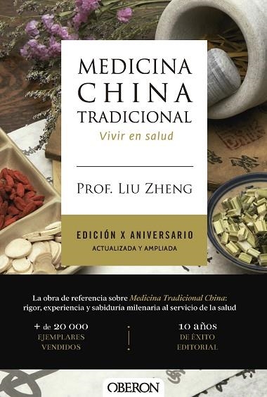 MEDICINA CHINA TRADICIONAL. EDICIÓN X ANIVERSARIO. ACTUALIZADA Y AMPLIADA | 9791387775391 | ZHENG, PROF. LIU | Llibreria Online de Banyoles | Comprar llibres en català i castellà online