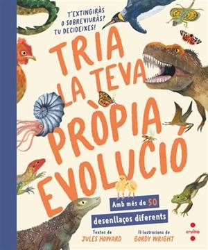 TRIA LA TEVA PRÒPIA EVOLUCIÓ | 9788466160278 | HOWARD, JULES | Llibreria L'Altell - Llibreria Online de Banyoles | Comprar llibres en català i castellà online - Llibreria de Girona