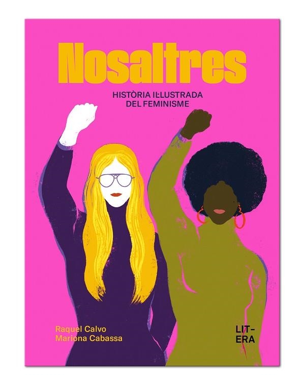NOSALTRES. HISTÒRIA IL·LUSTRADA DEL FEMINISME | 9791387849108 | CALVO, RAQUEL | Llibreria Online de Banyoles | Comprar llibres en català i castellà online