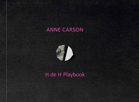 H OF H PLAYBOOK | 9788419693143 | CARSON, ANNE | Llibreria L'Altell - Llibreria Online de Banyoles | Comprar llibres en català i castellà online - Llibreria de Girona