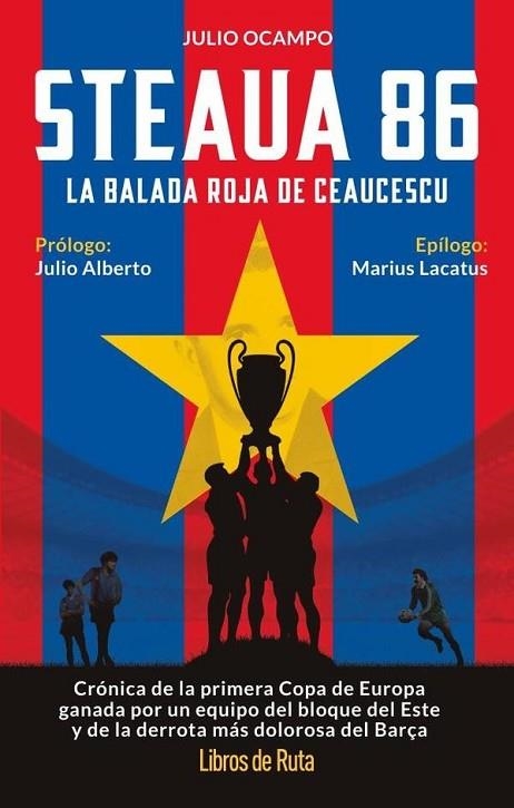 STEAUA 86. LA BALADA ROJA DE CEAUCESCU | 9791387955328 | OCAMPO FORTUNA, JULIO | Llibreria Online de Banyoles | Comprar llibres en català i castellà online