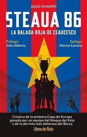 STEAUA 86. LA BALADA ROJA DE CEAUCESCU | 9791387955328 | OCAMPO FORTUNA, JULIO | Llibreria Online de Banyoles | Comprar llibres en català i castellà online