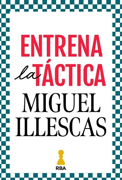 ENTRENA LA TÁCTICA | 9788411326421 | ILLESCAS CÓRDOBA, MIGUEL | Llibreria Online de Banyoles | Comprar llibres en català i castellà online