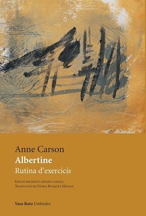 ALBERTINE | 9788419693426 | CARSON, ANNE | Llibreria L'Altell - Llibreria Online de Banyoles | Comprar llibres en català i castellà online - Llibreria de Girona