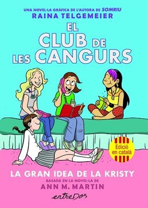EL CLUB DE LES CANGURS (VOL. 1). LA GRAN IDEA DE LA KRISTY | 9791387878214 | MARTIN, ANN M. | Llibreria L'Altell - Llibreria Online de Banyoles | Comprar llibres en català i castellà online - Llibreria de Girona