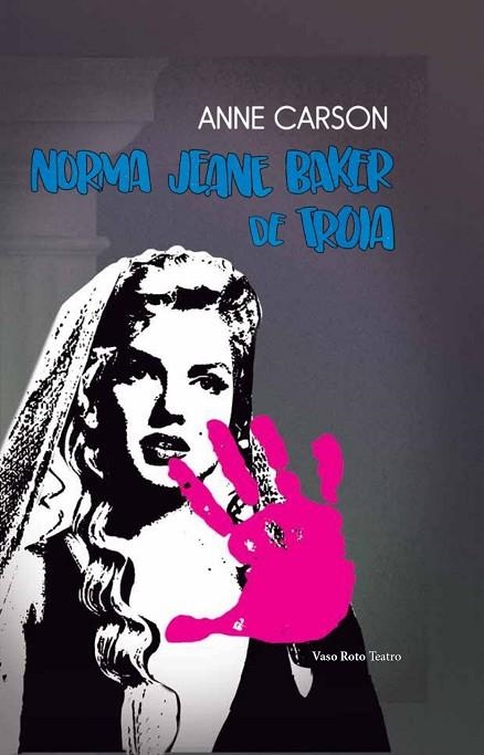 NORMA JEANE BAKER DE TROIA | 9788419693532 | CARSON, ANNE | Llibreria Online de Banyoles | Comprar llibres en català i castellà online