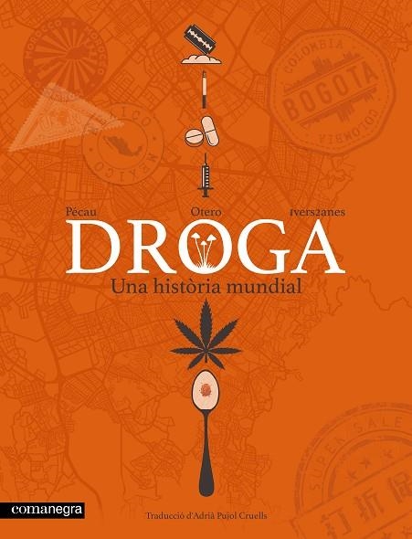 DROGA. UNA HISTÒRIA MUNDIAL | 9791387969561 | PÉCAU, JEAN-PIERRE | Llibreria L'Altell - Llibreria Online de Banyoles | Comprar llibres en català i castellà online - Llibreria de Girona