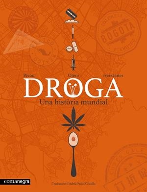 DROGA. UNA HISTÒRIA MUNDIAL | 9791387969561 | PÉCAU, JEAN-PIERRE | Llibreria L'Altell - Llibreria Online de Banyoles | Comprar llibres en català i castellà online - Llibreria de Girona