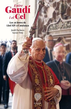 ENTRE GAUDÍ I EL CEL | 9791399250909 | PACHECO, JORDI/PETE, XAVIER | Llibreria Online de Banyoles | Comprar llibres en català i castellà online