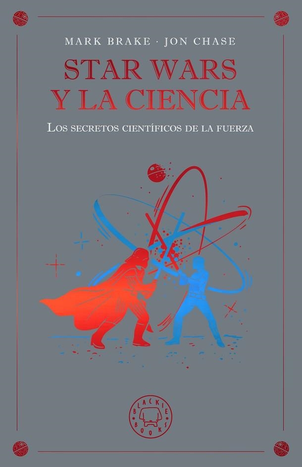 STAR WARS Y LA CIENCIA | 9791388154645 | BRAKE, MARK/CHASE, JON | Llibreria L'Altell - Llibreria Online de Banyoles | Comprar llibres en català i castellà online - Llibreria de Girona