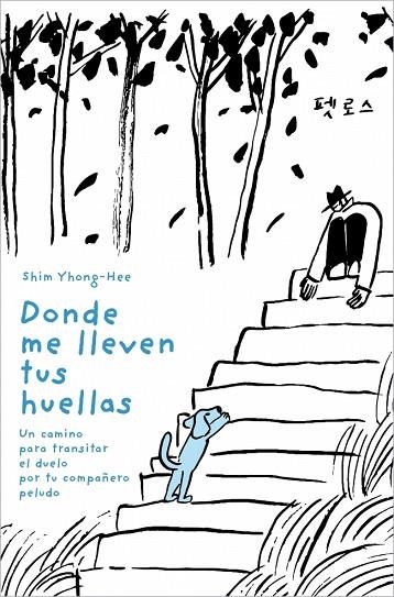 DONDE ME LLEVEN TUS HUELLAS | 9788403526808 | SHIM, YHONG-HEE | Llibreria Online de Banyoles | Comprar llibres en català i castellà online