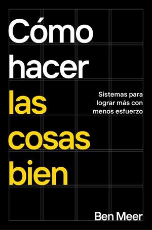 CÓMO HACER LAS COSAS BIEN | 9788418053870 | MEER, BEN | Llibreria Online de Banyoles | Comprar llibres en català i castellà online