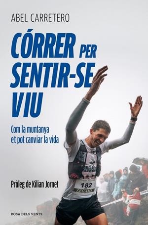 CÓRRER PER SENTIR-SE VIU | 9791387935306 | CARRETERO ERNESTO, ABEL | Llibreria Online de Banyoles | Comprar llibres en català i castellà online