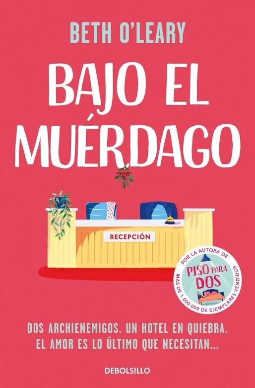 BAJO EL MUÉRDAGO | 9788466394444 | O'LEARY, BETH | Llibreria L'Altell - Llibreria Online de Banyoles | Comprar llibres en català i castellà online - Llibreria de Girona