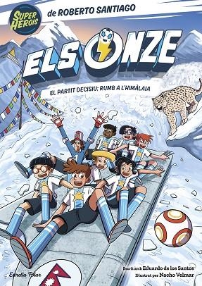 ELS ONZE 12. EL PARTIT DECISIU: RUMB A L'HIMÀLAIA | 9791388358043 | SANTIAGO, ROBERTO/SANTOS MOLINA, EDUARDO DE LOS/VELMAR, NACHO | Llibreria L'Altell - Llibreria Online de Banyoles | Comprar llibres en català i castellà online - Llibreria de Girona