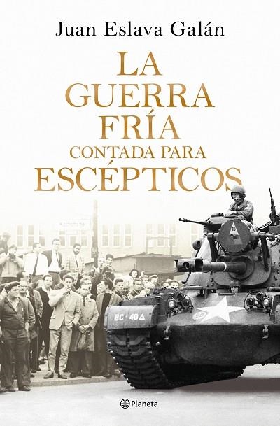 LA GUERRA FRÍA CONTADA PARA ESCÉPTICOS | 9788408326380 | ESLAVA GALÁN, JUAN | Llibreria L'Altell - Llibreria Online de Banyoles | Comprar llibres en català i castellà online - Llibreria de Girona