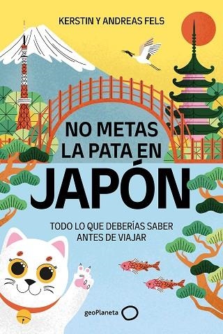 NO METAS LA PATA EN JAPÓN | 9788408327196 | FELS, ANDREAS/FELS, KERSTIN | Llibreria Online de Banyoles | Comprar llibres en català i castellà online