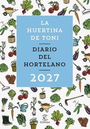 DIARIO DEL HORTELANO 2027 | 9788467083941 | LA HUERTINA DE TONI | Llibreria Online de Banyoles | Comprar llibres en català i castellà online