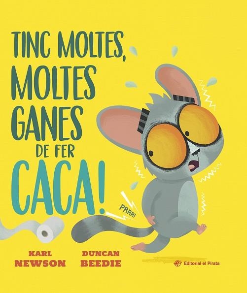 TINC MOLTES, MOLTES GANES DE FER CACA! | 9788419912671 | NEWSON, KARL | Llibreria Online de Banyoles | Comprar llibres en català i castellà online