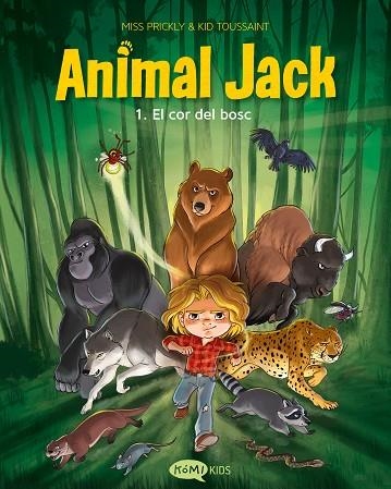 ANIMAL JACK 1. EL COR DEL BOSC | 9791387744403 | TOUSSAINT, KID | Llibreria L'Altell - Llibreria Online de Banyoles | Comprar llibres en català i castellà online - Llibreria de Girona