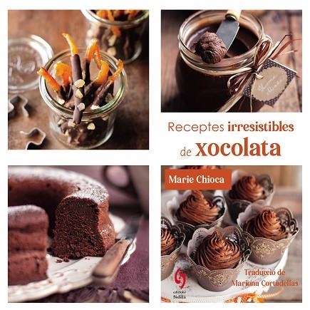 RECEPTES IRRESISTIBLES DE XOCOLATA | 9791399141641 | CHIOCA, MARIE | Llibreria L'Altell - Llibreria Online de Banyoles | Comprar llibres en català i castellà online - Llibreria de Girona