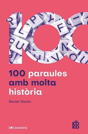 100 PARAULES AMB MOLTA HISTÒRIA | 9788413566429 | DURAN ESCRIBA, XAVIER | Llibreria Online de Banyoles | Comprar llibres en català i castellà online