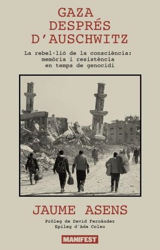 GAZA DESPRÉS D'AUSCHWITZ | 9791388442070 | ASENS, JAUME | Llibreria Online de Banyoles | Comprar llibres en català i castellà online