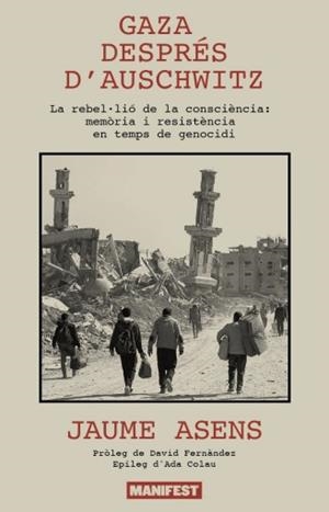 GAZA DESPRÉS D'AUSCHWITZ | 9791388442070 | ASENS, JAUME | Llibreria Online de Banyoles | Comprar llibres en català i castellà online