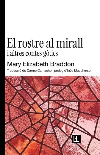EL ROSTRE AL MIRALL I ALTRES CONTES GÒTICS | 9791399244618 | BRADDON, MARY ELIZABETH | Llibreria L'Altell - Llibreria Online de Banyoles | Comprar llibres en català i castellà online - Llibreria de Girona
