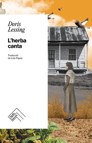 L'HERBA CANTA | 9788419515377 | LESSING, DORIS | Llibreria Online de Banyoles | Comprar llibres en català i castellà online