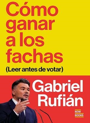 CÓMO GANAR A LOS FACHAS | 9791388153068 | RUFIÁN ROMERO, GABRIEL | Llibreria L'Altell - Llibreria Online de Banyoles | Comprar llibres en català i castellà online - Llibreria de Girona