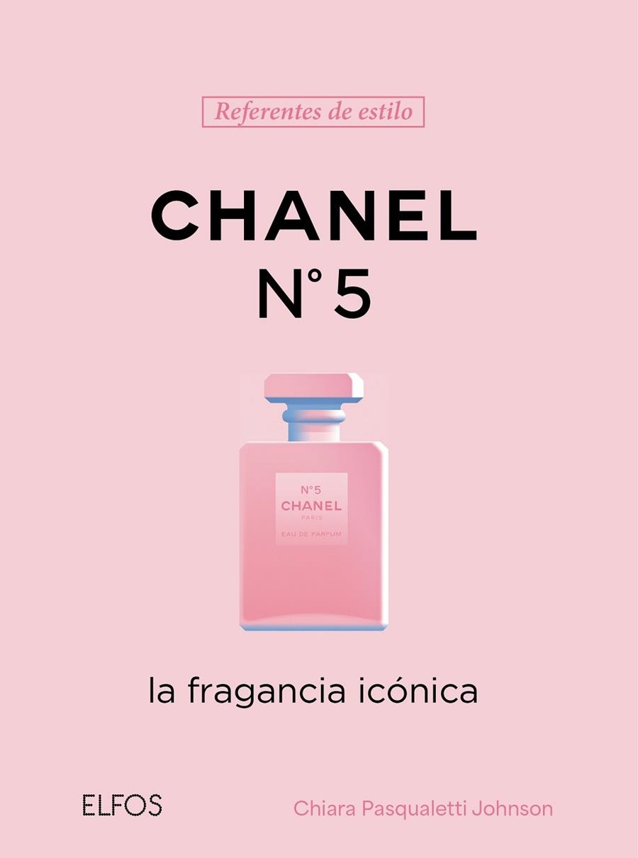 REFERENTES ESTILO. CHANEL Nº 5 | 9791388023576 | PASQUALETTI JOHNSON, CHIARA | Llibreria L'Altell - Llibreria Online de Banyoles | Comprar llibres en català i castellà online - Llibreria de Girona
