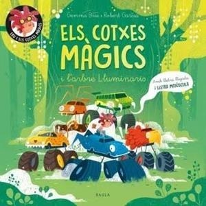 ELS COTXES MÀGICS I L'ARBRE LLUMINARIS | 9788447957071 | BRIE, GEMMA | Llibreria Online de Banyoles | Comprar llibres en català i castellà online