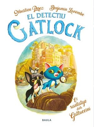 EL DETECTIU GATLOCK. EL XANTATGE DELS GATUCCINI | 9788447957361 | PEREZ, SÉBASTIEN | Llibreria Online de Banyoles | Comprar llibres en català i castellà online