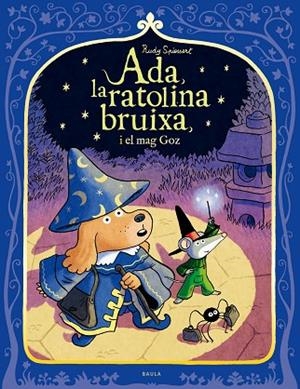 ADA, LA RATOLINA BRUIXA I EL MAG GOZ | 9788447957101 | SPIESSERT, RUDY | Llibreria Online de Banyoles | Comprar llibres en català i castellà online