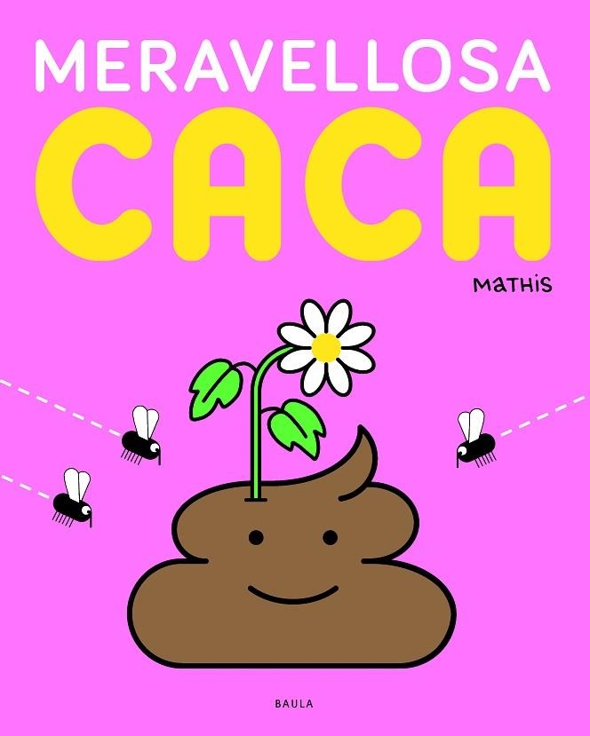 MERAVELLOSA CACA | 9788447957125 | MATHIS | Llibreria Online de Banyoles | Comprar llibres en català i castellà online