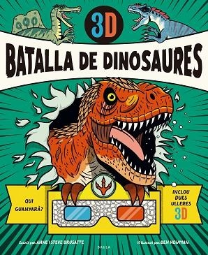 BATALLA DE DINOSAURES 3D | 9788447957002 | BRUSATTE, ANNE/BRUSATTE, STEVE | Llibreria Online de Banyoles | Comprar llibres en català i castellà online