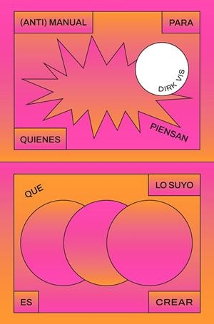 (ANTI)MANUAL PARA QUIENES PIENSAN QUE LO SUYO ES CREAR | 9791399167726 | VIS, DIRK | Llibreria Online de Banyoles | Comprar llibres en català i castellà online