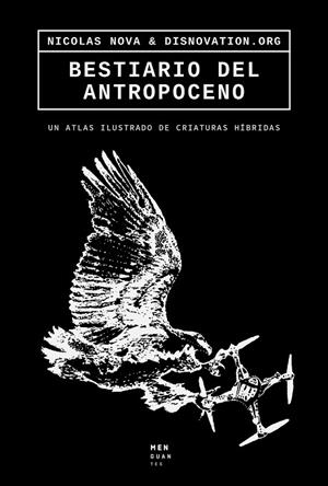 BESTIARIO DEL ANTROPOCENO | 9788494853494 | NOVA, NICOLAS/MARIA ROSZKOWSKA & NICOLAS MAIGRET, DISNOVATION.ORG | Llibreria Online de Banyoles | Comprar llibres en català i castellà online