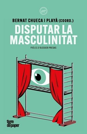 DISPUTAR LA MASCULINITAT | 9791387645342 | MISSÉ, MIQUEL/RIVIERE, JOSETXU/GALÁN, ROY/MONGE, GEORGINA/CHUECA, BERNAT/MIRALLES, JOAN JORDI/TORRES | Llibreria L'Altell - Llibreria Online de Banyoles | Comprar llibres en català i castellà online - Llibreria de Girona