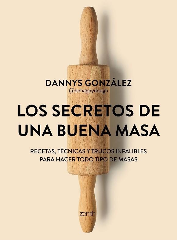 LOS SECRETOS DE UNA BUENA MASA | 9788408324904 | DANNYS GONZÁLEZ @DEHAPPYDOUGH | Llibreria L'Altell - Llibreria Online de Banyoles | Comprar llibres en català i castellà online - Llibreria de Girona