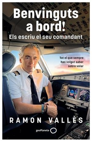 BENVINGUTS A BORD! ELS ESCRIU EL SEU COMANDANT | 9788408327240 | VALLÈS, RAMON | Llibreria Online de Banyoles | Comprar llibres en català i castellà online