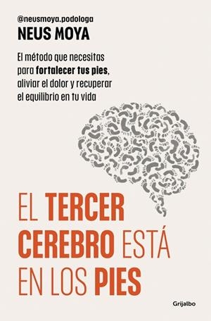 EL TERCER CEREBRO ESTÁ EN LOS PIES | 9788425373893 | MOYA (@NEUSMOYA_PODOLOGA), NEUS | Llibreria Online de Banyoles | Comprar llibres en català i castellà online