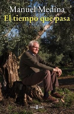 EL TIEMPO QUE PASA | 9788401040580 | MEDINA, MANUEL | Llibreria Online de Banyoles | Comprar llibres en català i castellà online