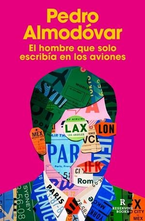 EL HOMBRE QUE SOLO ESCRIBÍA EN LOS AVIONES | 9791387740566 | ALMODÓVAR, PEDRO | Llibreria Online de Banyoles | Comprar llibres en català i castellà online
