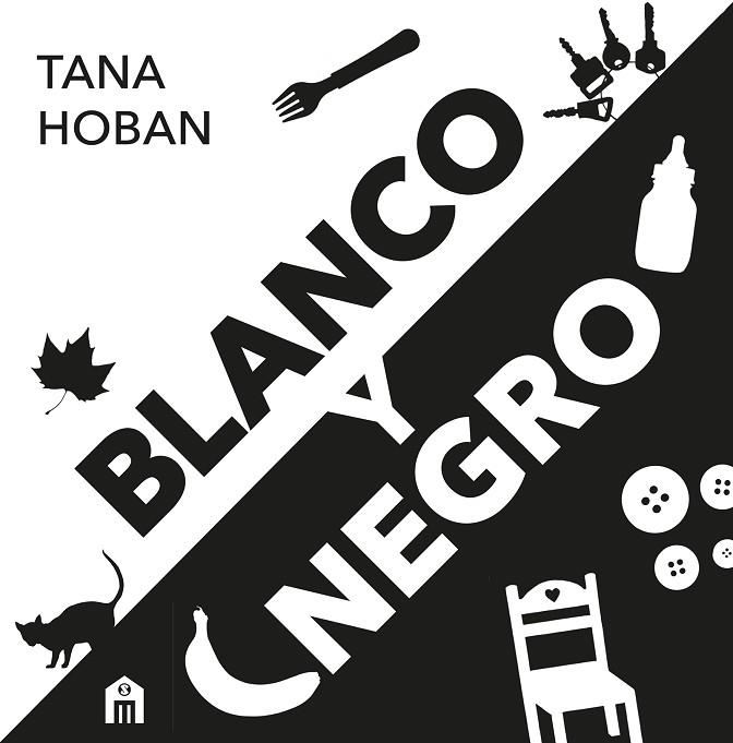 BLANCO Y NEGRO. EL LIBRO DE ALTO CONTRASTE Nº1 PARA BEBÉS | 9791259578914 | HOBAN, TANA | Llibreria Online de Banyoles | Comprar llibres en català i castellà online