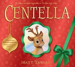 CENTELLA. LA PRIMERA RENA DE PAPÁ NOEL | 9791388042720 | TAVARES, MATT | Llibreria Online de Banyoles | Comprar llibres en català i castellà online