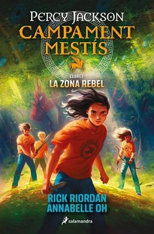 CAMPAMENT MESTÍS 1 - LA ZONA REBEL | 9788419868473 | RIORDAN, RICK/OH, ANNABELLE | Llibreria Online de Banyoles | Comprar llibres en català i castellà online