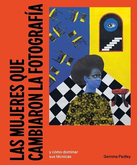 MUJERES QUE CAMBIARON LA FOTOGRAFÍA, LAS | 9788425236617 | PADLEY, GEMMA | Llibreria L'Altell - Llibreria Online de Banyoles | Comprar llibres en català i castellà online - Llibreria de Girona